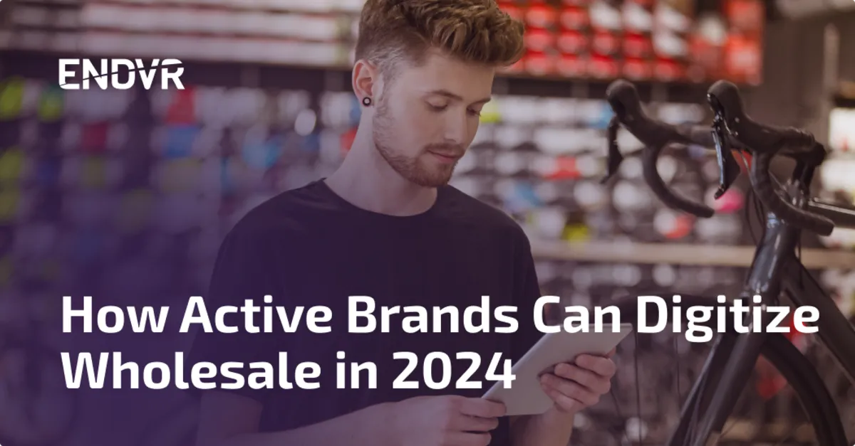 How Active Brands Can Digitize Wholesale in 2024