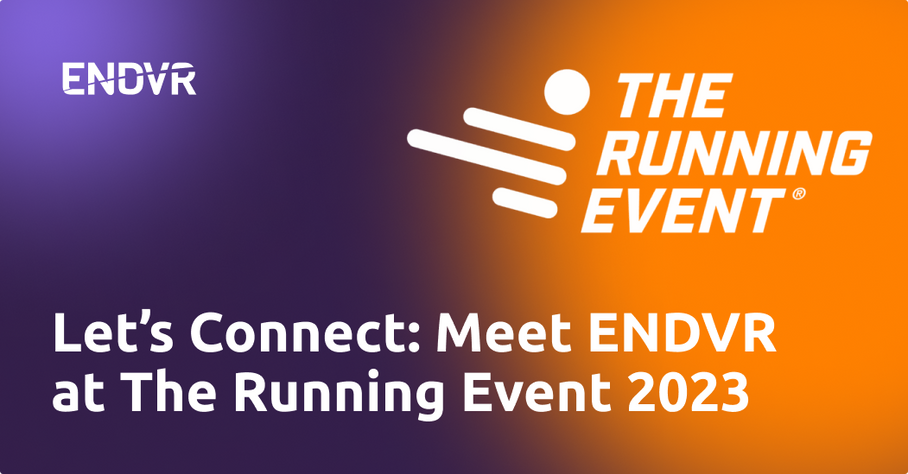Let's Connect: Meet ENDVR at The Running Event 2023