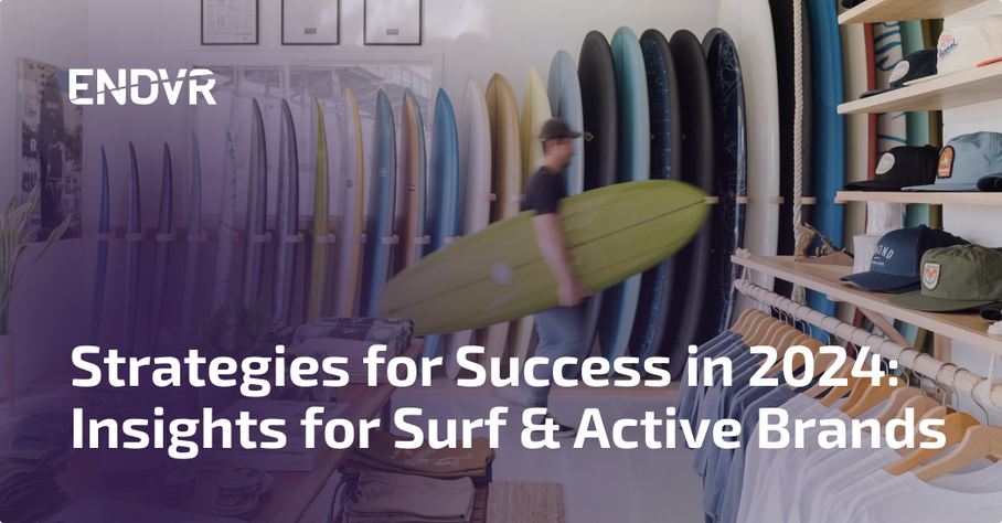 Strategies for Success in 2024: Key Insights for Surf & Active Brands