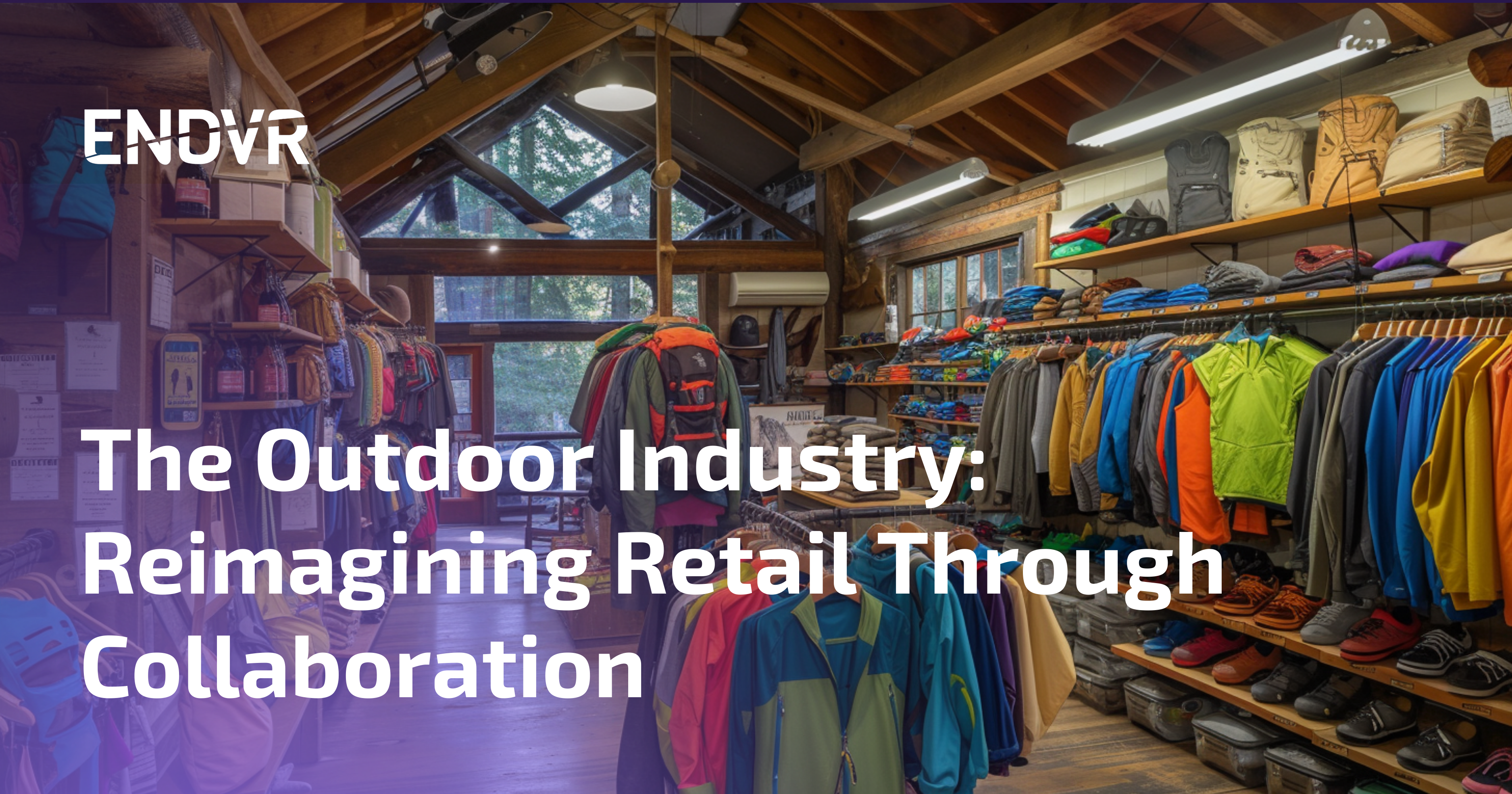 The outdoor industry: remerging retail through collaboration